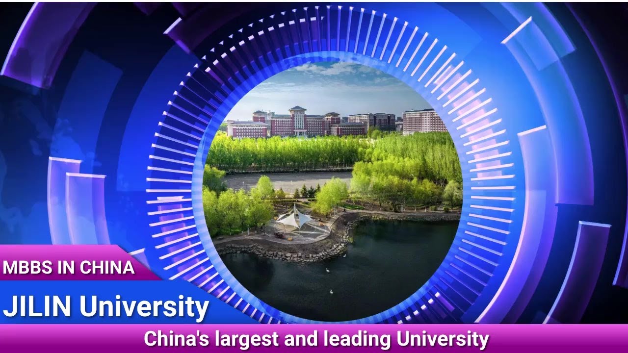 Jilin University I Top ranked University for MBBS program in China