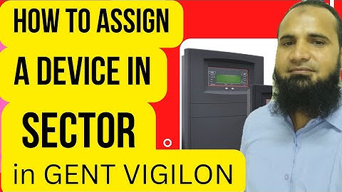 HOW TO ASSIGN A Device in  SECTOR IN GENT PANEL #firealarm #gent #how ||SECTOR OF GENT VIGILON PANEL