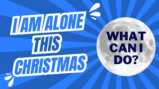 How to Spend Christmas Alone (Tips for the Autistic adult)