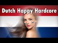 Dutch Happy Hardcore Mix