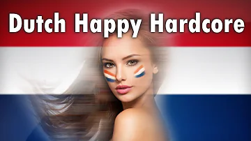 Dutch Happy Hardcore Mix