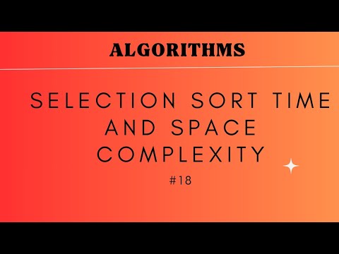 #18 Selection sort time and space complexity | ALGORITHMS - YouTube
