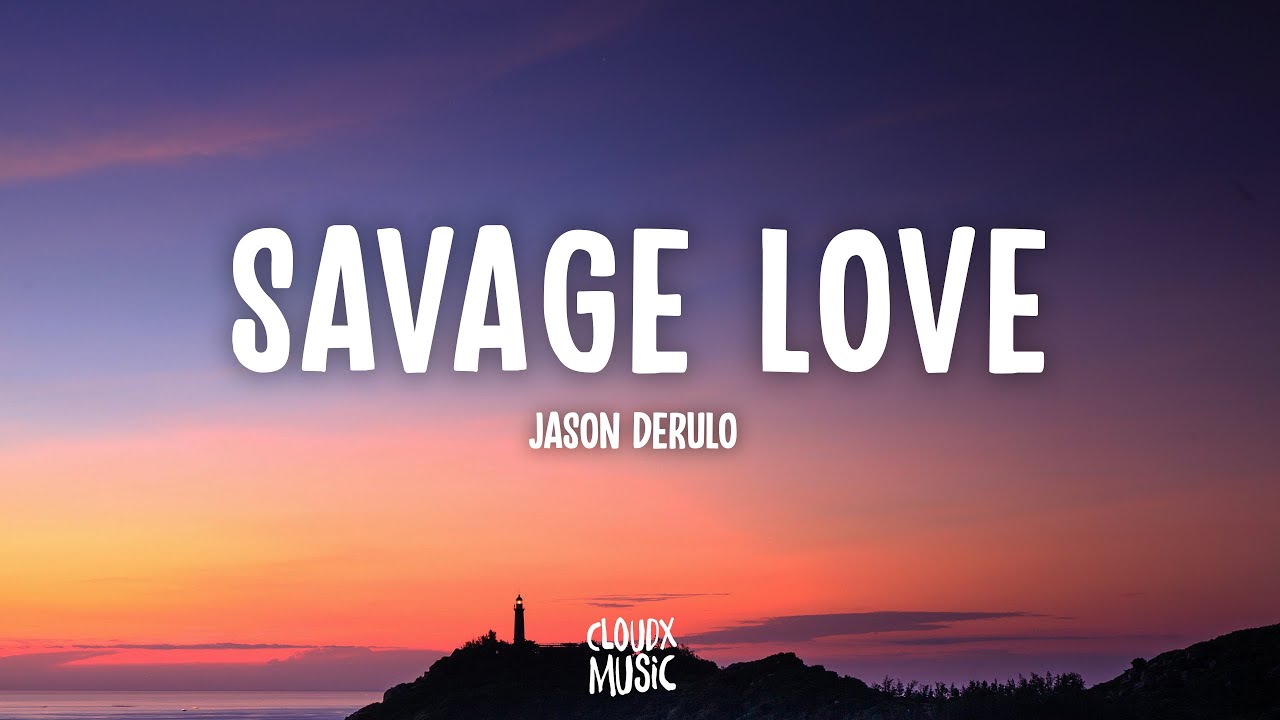 Jason Derulo   Savage Love Lyrics