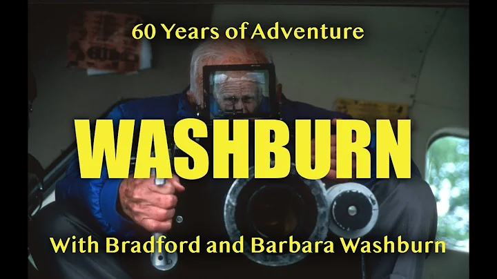 THE AMAZING BRADFORD AND BARBARA WASHBURN: 60 Year...