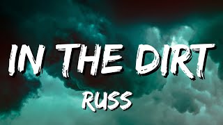 Russ -  In The Dirt (Lyrics)