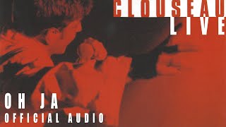 Clouseau  Oh Ja (Live) [Official Audio]