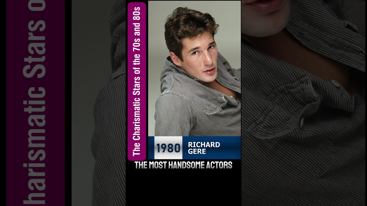 The Charismatic Stars of the 70s and 80s - The Most Handsome Actors Every Year