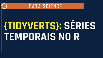 {tidyverts}: séries temporais no R