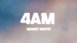 Manny Norté - 4AM (Lyrics) ft. 6LACK, Rema, Tion Wayne