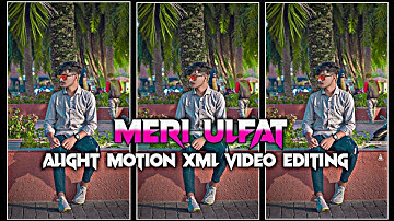 Meri Ulfat Mein Bikhar Jao | Tera Nasha | XML | Alight Motion XML video editing | Lyrics #editing