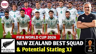 New Zealand BEST Squad for FIFA World Cup 2026 🔥 | Predicted Starting XI & Tactics!