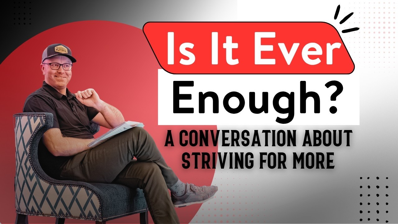 Is It Ever Enough? A Conversation About Striving for More