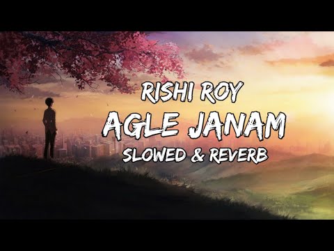 Agle janam [ Slowed & Reverb ] lofi song || kalpbruh ||