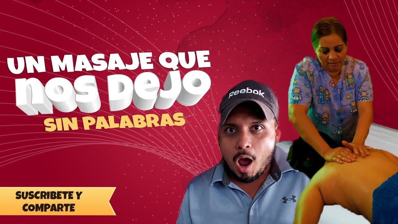 Masajes en El Salvador 💆‍♀️😊🤗 Mira TODO lo que nos pasó