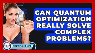 Can Quantum Optimization Really Solve Complex Problems? - Quantum Tech Explained
