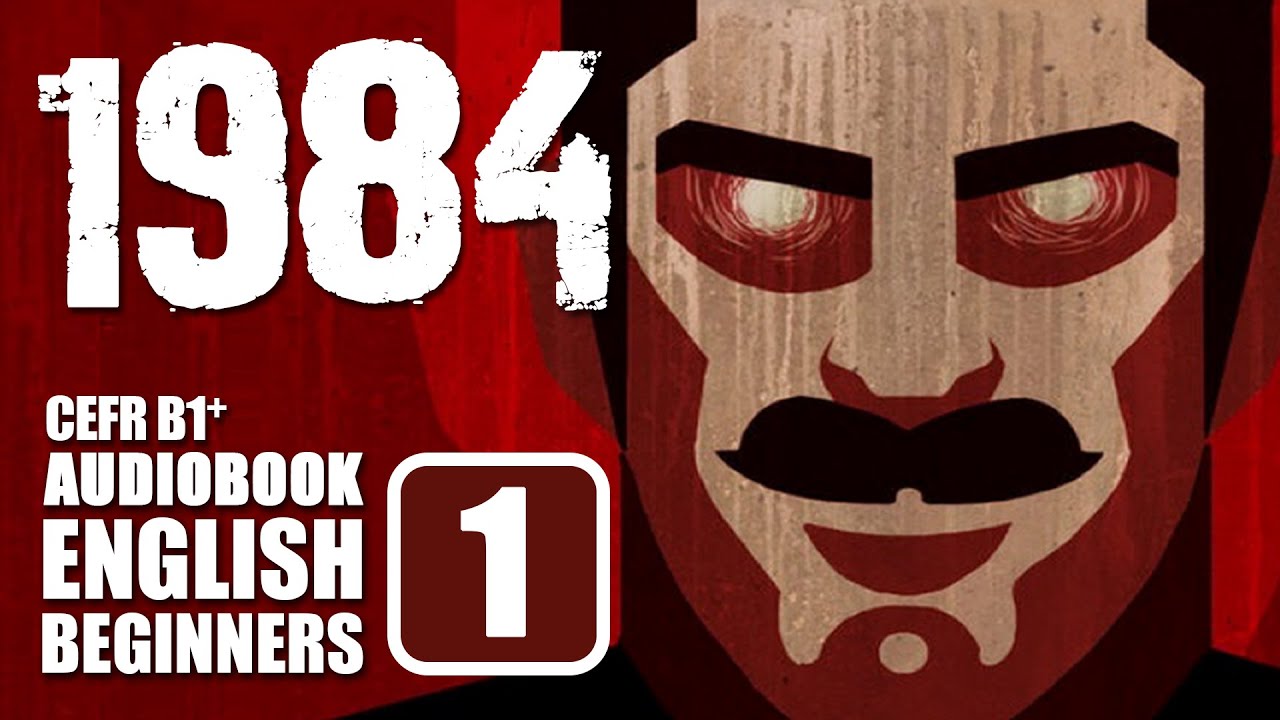 📘 1984 CH1 Audiobook for English Learners (CEFR B1 Level) - YouTube