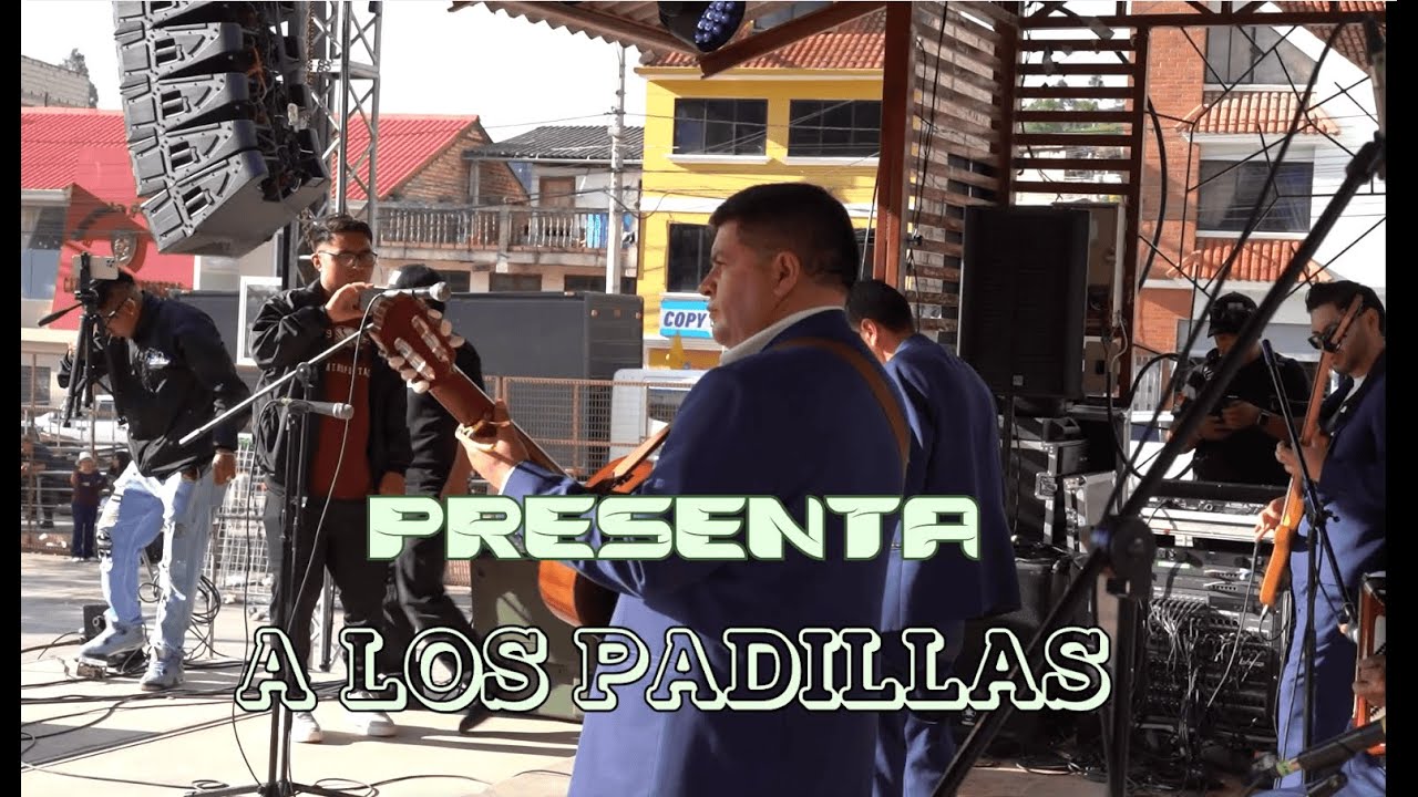 LOS PADILLAS EN CUMBE - SHOW EN VIVO