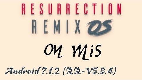 Resurrection Remix OS On Mi5 (RR-V5.8.4)