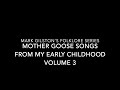 Capture de la vidéo Still More Mother Goose Songs - Mark Gilston Accompanied On Mountain Dulcimer