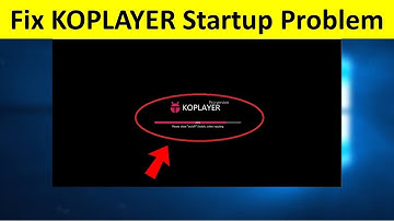How to Fix Koplayer Startup Problem in Windows 10/8.1/7 in Hindi