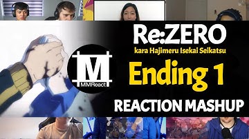 Re:ZERO kara Hajimeru Isekai Seikatsu Ending 1 | Reaction Mashup