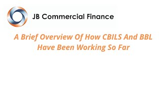 A Brief Overview Of How CBILS And BBL Have Been Working So Far