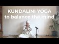 20-minute kundalini yoga kriya to balance the mind | Yogigems