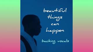 Sia - Beautiful Things Can Happen (HQ Backing Vocals)