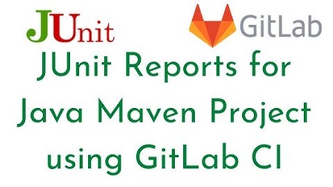 Generate JUnit Reports for Java Maven Project using GitLab CI | GitLab CI/CD | Junit with GitLab