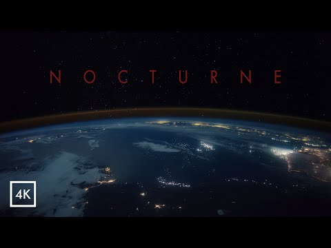 Nocturne - Earth at Night [ 4k ]