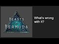 {Beasts of Bermuda} What&#39;s wrong with the game?