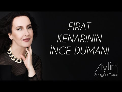 Aylin Şengün Taşçı - Fırat Kenarının İnce Dumanı