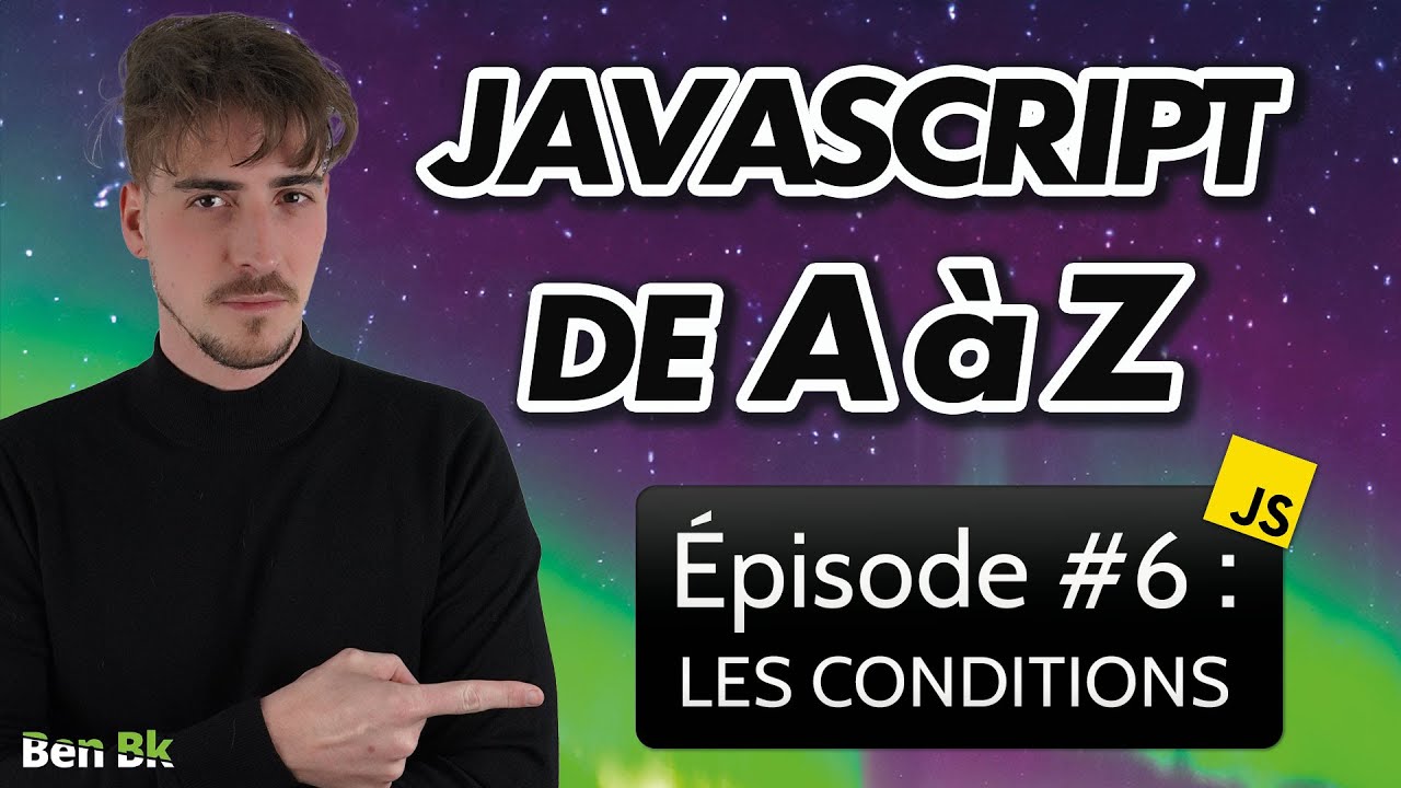 Javascript de A à Z : #006 - Les conditions - YouTube