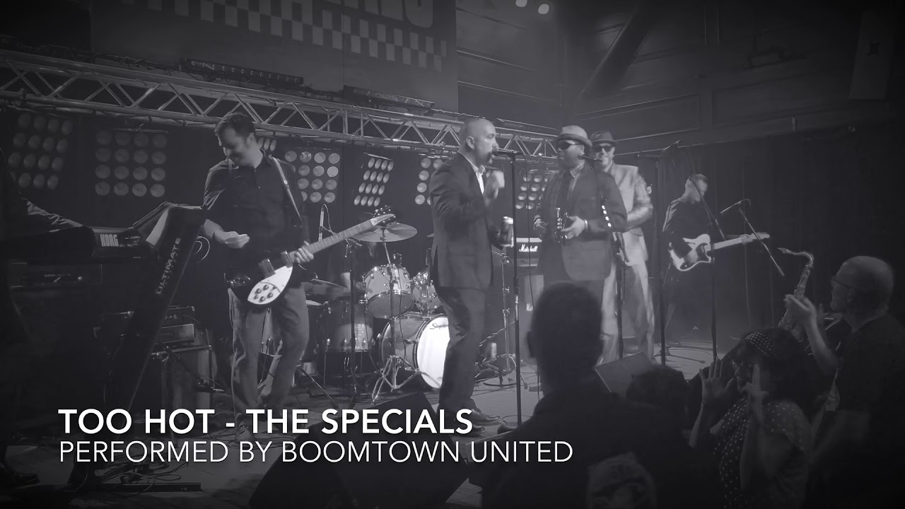 Too Hot The Specials performed by Boomtown United YouTube