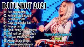 DJ DUGEM MALAYSIA REMIX FUNKOT 2021 REQUEST SUSI FROM JOHOR BARU