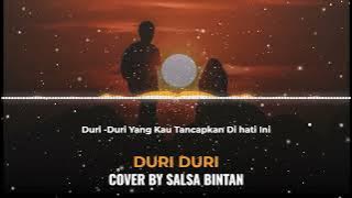 DURI DURI   LIRIK LAGU COVER BY SALSA BINTAN || 3PEMUDA BERBAHAYA