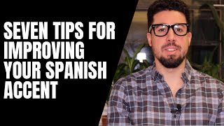 Seven Tips for Improving Your Spanish Accent screenshot 1