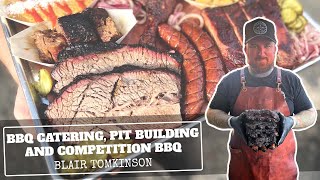 BBQ Catering, Pit Building and Competition BBQ | Blair Tomkinson by Smoking Hot Confessions 173 views 2 years ago 54 minutes