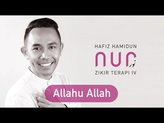 Hafiz Hamidun - Allahu Allah (Album Nur Zikir Terapi IV) class=