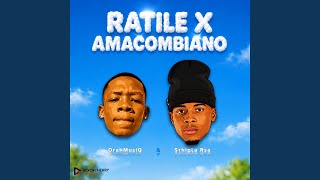Ratile x Amacombiano