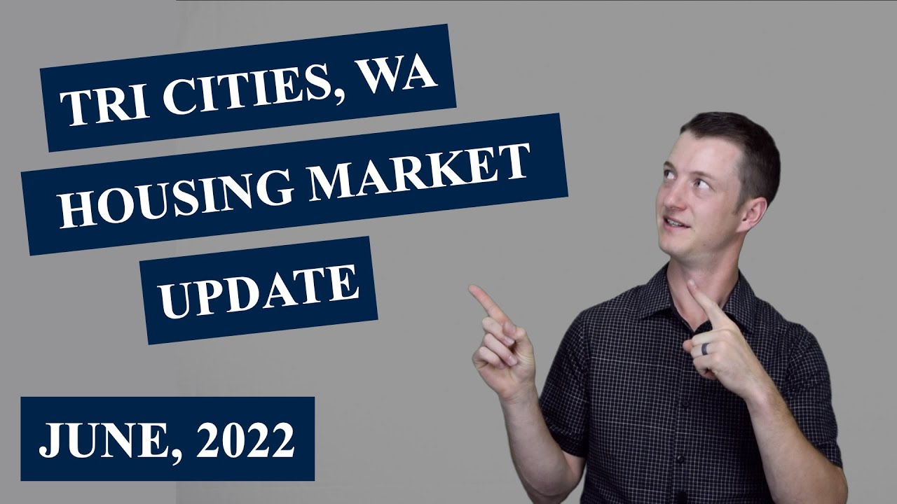 Tri Cities WA Housing Market Update - June 2022
