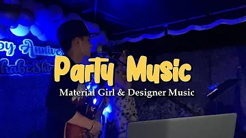 Party Music - Material Girl & Designer Music | Sweetnotes Live