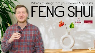 What's missing from your home? - Maybe its Feng Shui