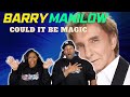 Barry manilow could it be magic reaction  asia and bj