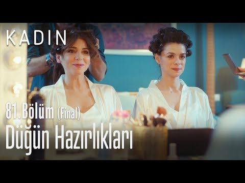 Düğün hazırlıkları - Kadın 81. Bölüm (Final)