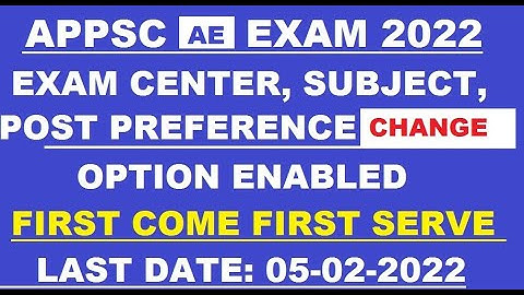 #APPSC AE JOBS EXAMINATION CENTER CHANGE OPTION ENABLE 2022 APPSC AE SUBJECT POST PREFERENCE OPTIONS