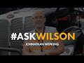 Johnathan Wepking | #AskWilson Ep. 6