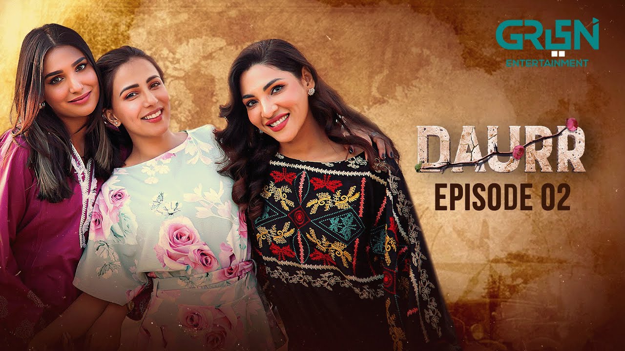 Daurr Episode 02| Ushna Shah - Zhalay Sarhadi & Amna Ilyas | Green TV Dramas