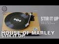 The house of marley et les platines stir it up 