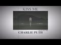 Kiss Me - Charlie Puth (Lyrics Video)